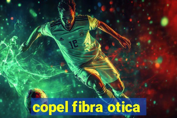 copel fibra otica